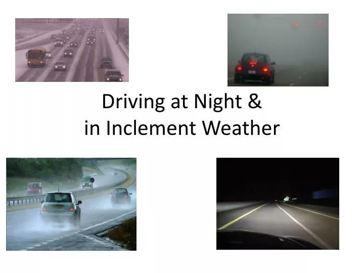driving at night in inclement weather