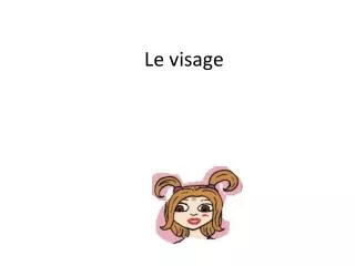 le visage