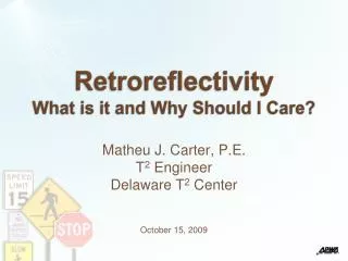 Retroreflectivity What is it and Why Should I Care?