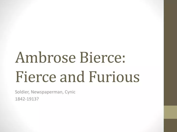 ambrose bierce fierce and furious