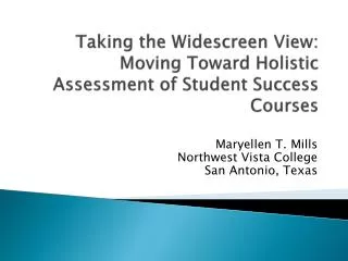 Taking the Widescreen View: Moving Toward Holistic Assessment of Student Success Courses