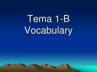 Tema 1-B Vocabulary