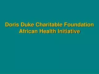 Doris Duke Charitable Foundation African Health Initiative