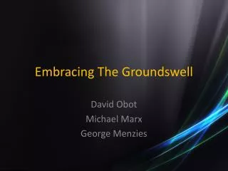Embracing The Groundswell