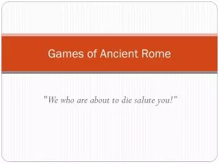 Games of Ancient Rome