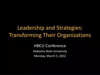 Leadership and Strategies: Transforming Their Organizations