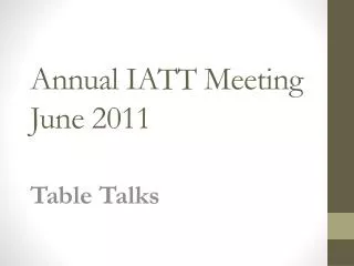 Annual IATT Meeting June 2011