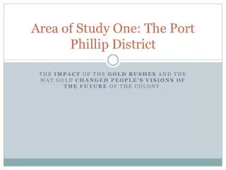 Area of Study One: The Port Phillip District