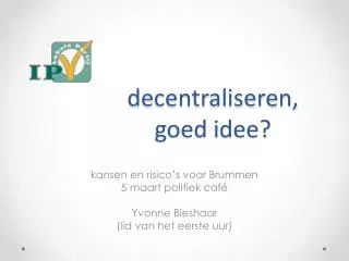 decentraliseren goed idee
