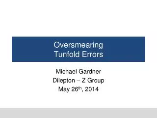 oversmearing tunfold errors