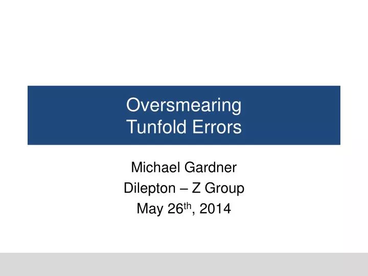 oversmearing tunfold errors