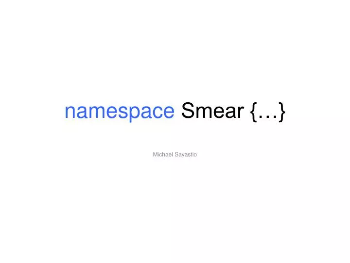 namespace smear