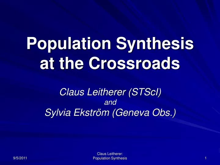population synthesis at the crossroads claus leitherer stsci and sylvia ekstr m geneva obs
