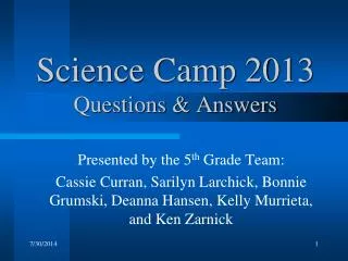 Science Camp 2013 Questions &amp; Answers