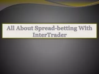 All About Spread-betting With InterTrader