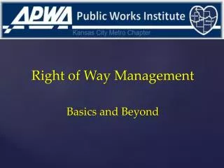 Right of Way Management Basics and Beyond