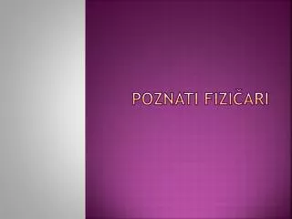 poznati fizi ari