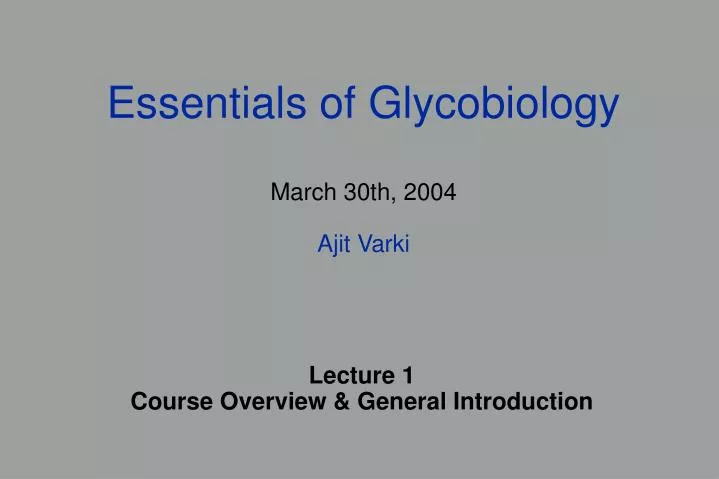 essentials of glycobiology march 30th 2004 ajit varki