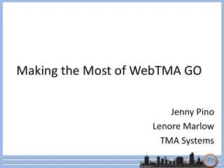 Making the Most of WebTMA GO