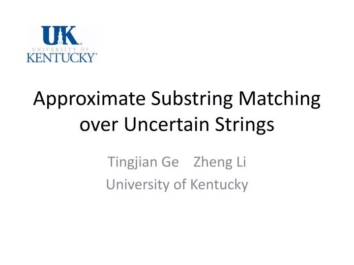 approximate substring matching over uncertain strings