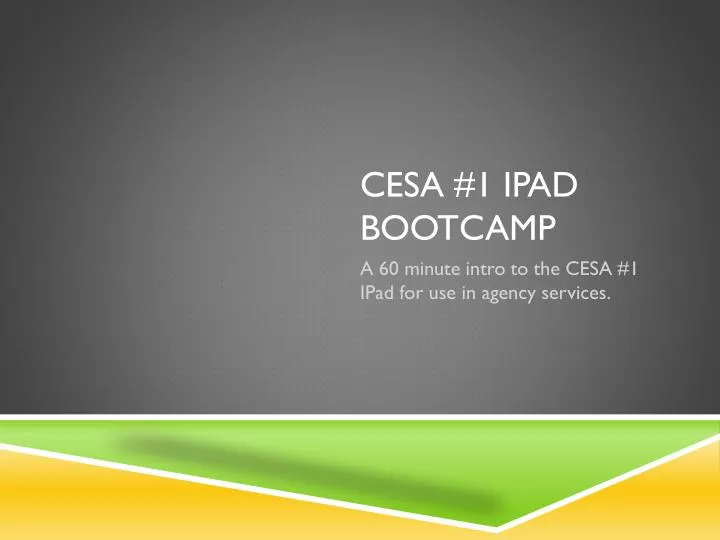 cesa 1 ipad bootcamp