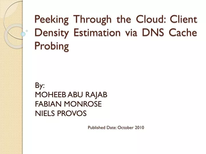 peeking through the cloud client density estimation via dns cache probing
