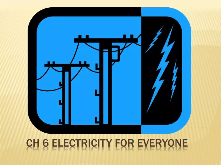 ch 6 electricity for everyone