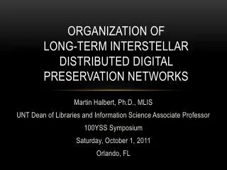 Organization of Long-term Interstellar Distributed Digital Preservation Networks