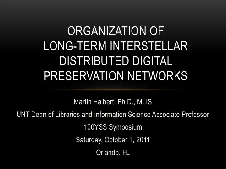 organization of long term interstellar distributed digital preservation networks