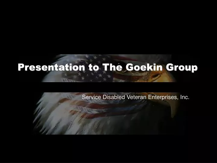 presentation to the goekin group