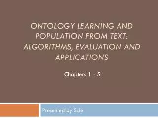 Ontology Learning and Population from Text: Algorithms, Evaluation and Applications
