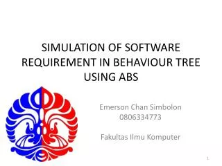 SIMULATION OF SOFTWARE REQUIREMENT IN BEHAVIOUR TREE USING ABS
