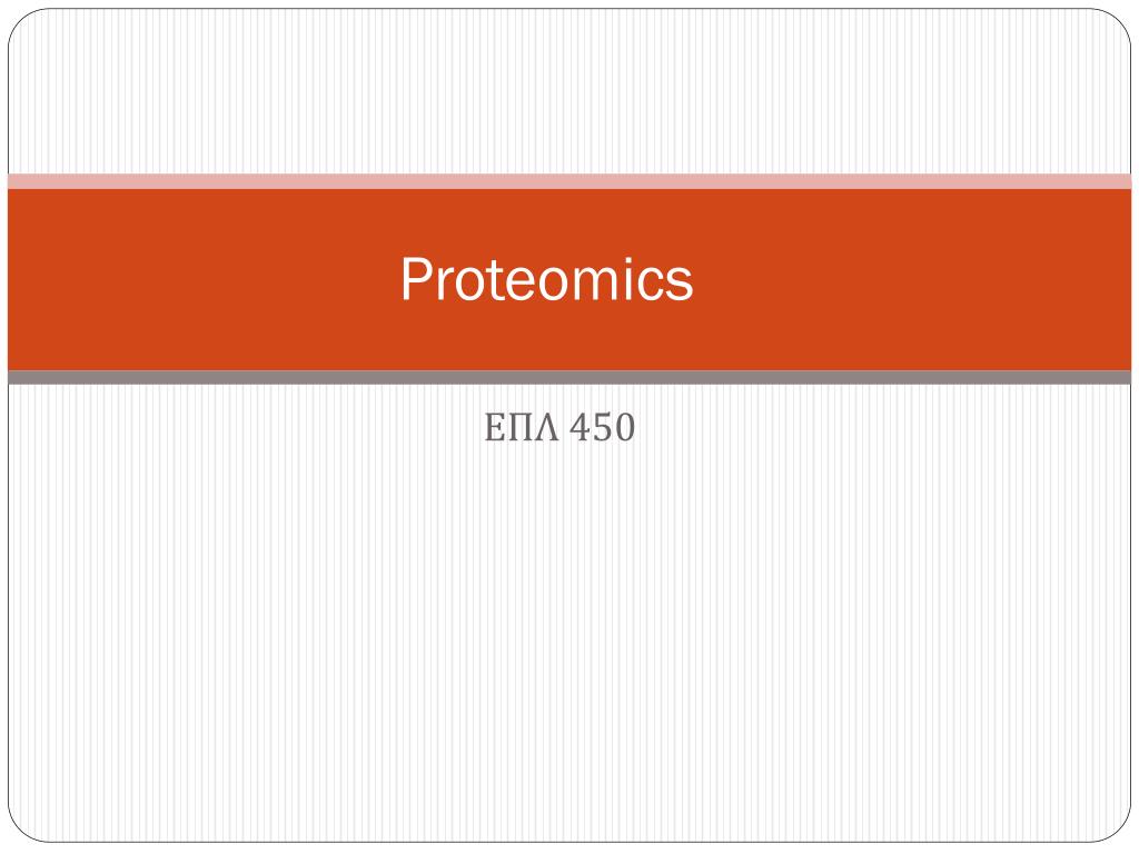 PPT - Proteomics PowerPoint Presentation, free download - ID:2647791