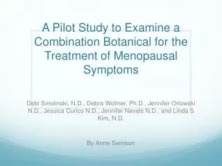 A Pilot Study to Examine a Combination Botanical for the Treatment of Menopausal Symptoms