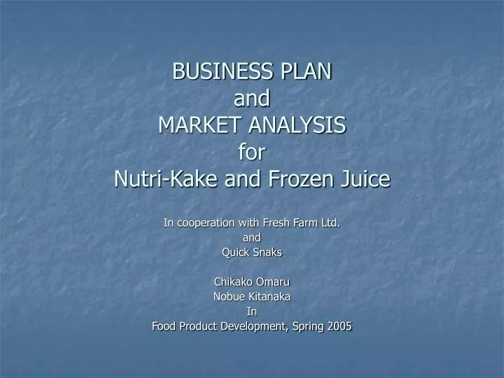 business plan and market analysis for nutri kake and frozen juice