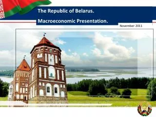 The Republic of Belarus. Macroeconomic Presentation.