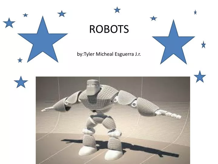 robots by tyler micheal esguerra j r