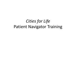 Cities for Life Patient Navigator Training