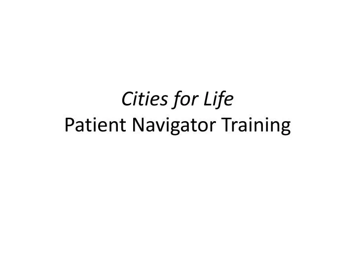 cities for life patient navigator training