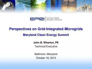 Perspectives on Grid-Integrated Microgrids Maryland Clean Energy Summit