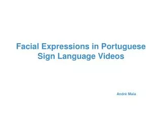 Facial Expressions in Portuguese Sign Language Videos