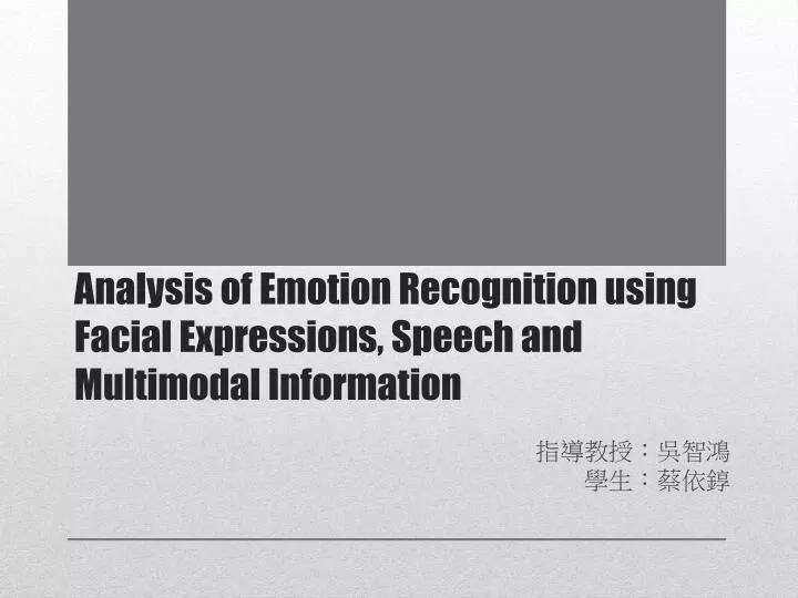 analysis of emotion recognition using facial expressions speech and multimodal information