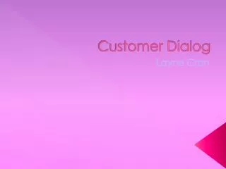 Customer Dialog