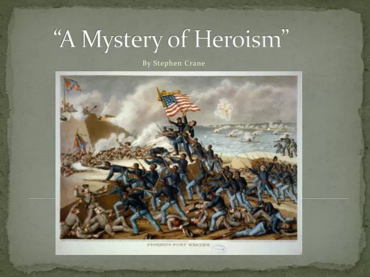 a mystery of heroism