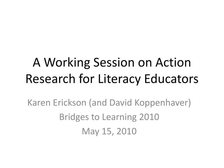 a working session on action research for literacy educators