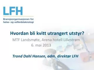 hvordan bli kvitt utrangert utstyr