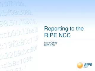 Reporting to the RIPE NCC