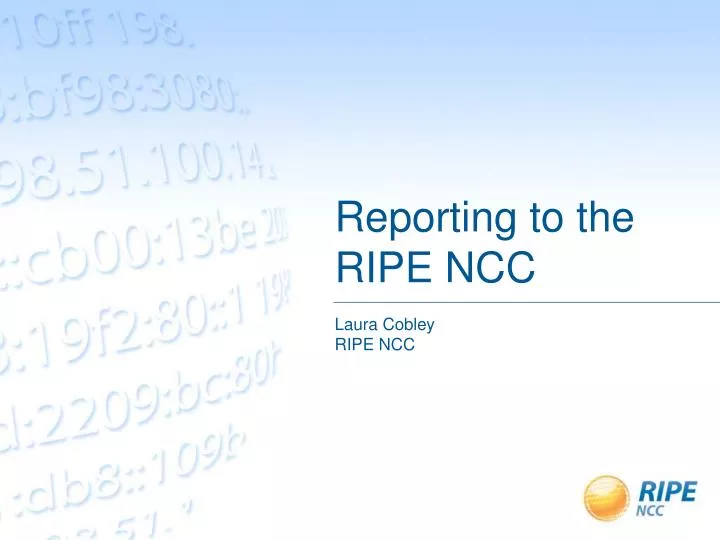 reporting to the ripe ncc