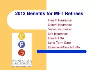 2013 Benefits for MFT Retirees