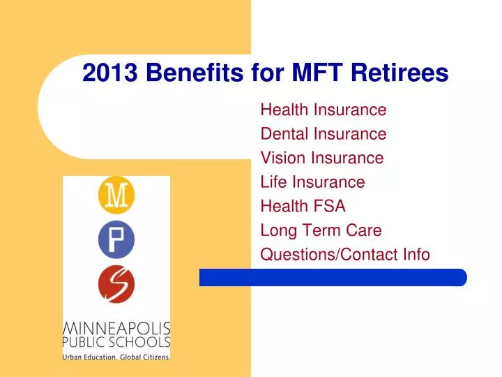 2013 benefits for mft retirees